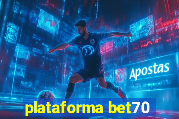 plataforma bet70